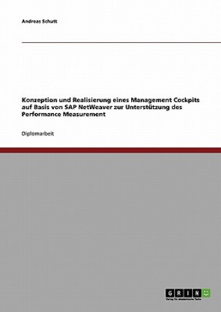 Kniha Management Cockpit Auf Basis Von SAP Netweaver Zur Unterstutzung Des Performance Measurement Andreas Schutt