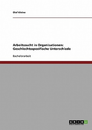 Knjiga Arbeitssucht in Organisationen Olaf Kleine