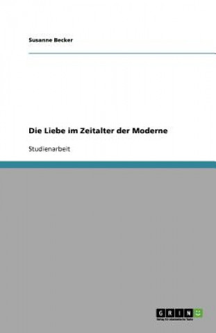 Книга Liebe Im Zeitalter Der Moderne Susanne Becker