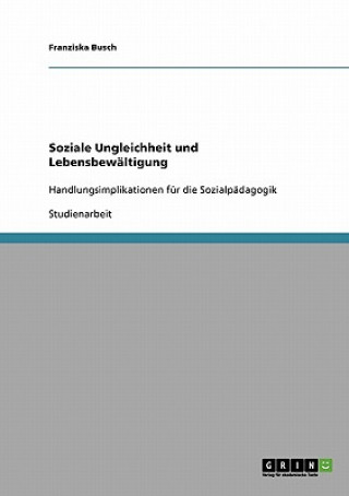 Carte Soziale Ungleichheit und Lebensbewaltigung Franziska Busch