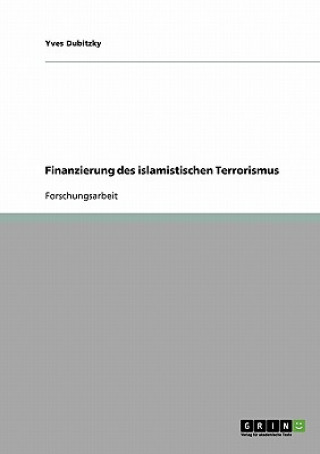 Kniha Finanzierung des islamistischen Terrorismus Yves Dubitzky