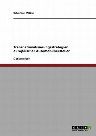 Buch Transnationalisierungsstrategien europaischer Automobilhersteller Sebastian Mittler