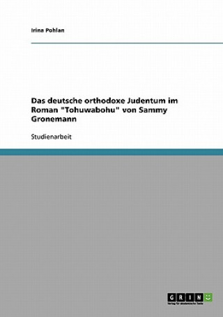 Libro deutsche orthodoxe Judentum im Roman Tohuwabohu von Sammy Gronemann Irina Pohlan