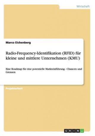 Buch Radio-Frequency-Identifikation (RFID) fur kleine und mittlere Unternehmen (KMU) Marco Eichenberg