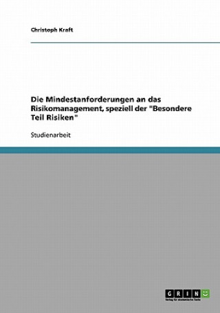 Kniha Mindestanforderungen an das Risikomanagement, speziell der Besondere Teil Risiken Christoph Kraft