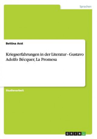 Kniha Kriegserfahrungen in der Literatur - Gustavo Adolfo Becquer, La Promesa Bettina Arzt