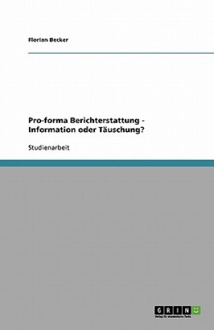 Carte Pro-Forma Berichterstattung - Information Oder T uschung? Florian Becker