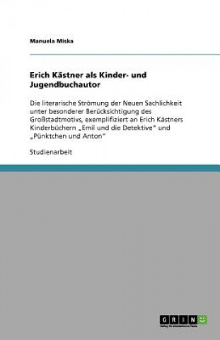 Kniha Erich Kästner als Kinder- und Jugendbuchautor Manuela Miska