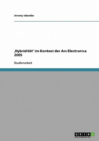 Książka 'Hybriditat' im Kontext der Ars Electronica 2005 Jeremy Iskandar