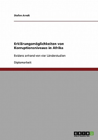 Kniha Erklarungsmoeglichkeiten von Korruptionsniveaus in Afrika Stefan Arndt