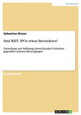 Książka Sind REIT- IPOs etwas Besonderes? Sebastian Braun