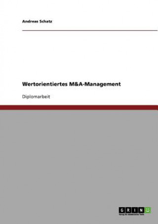 Könyv Wertorientiertes M&A-Management Andreas Schatz