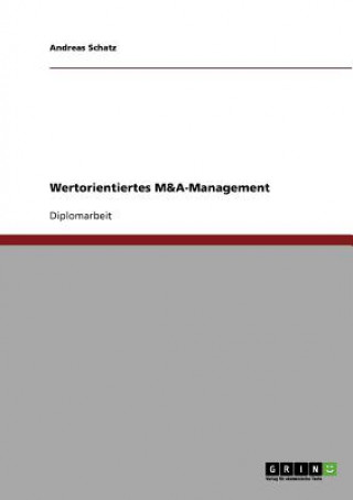 Knjiga Wertorientiertes M&A-Management Andreas Schatz