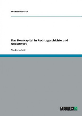 Książka Domkapitel in Rechtsgeschichte und Gegenwart Michael Bollesen