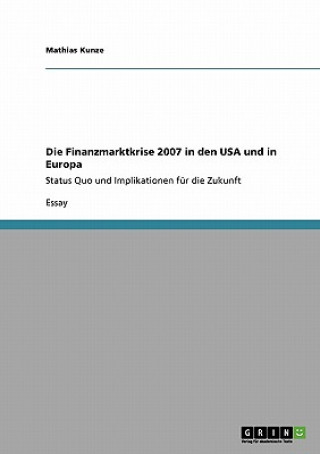 Kniha Finanzmarktkrise 2007 in den USA und in Europa Mathias Kunze