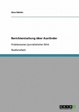 Kniha Berichterstattung uber Auslander Nina Köstler