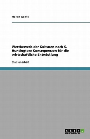 Книга Wettbewerb Der Kulturen Nach S. Huntington Florian Wanke