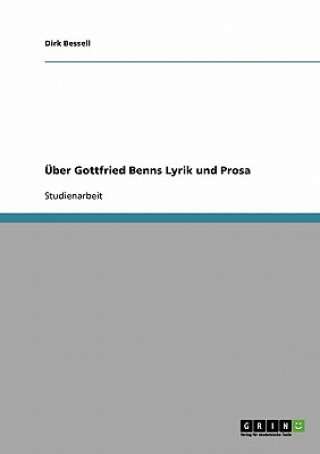 Carte UEber Gottfried Benns Lyrik und Prosa Dirk Bessell