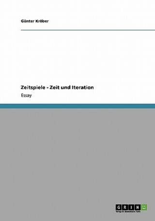 Livro Zeitspiele - Zeit und Iteration Günter Kröber
