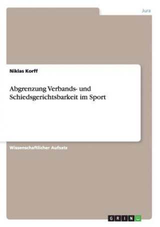 Carte Abgrenzung Verbands- und Schiedsgerichtsbarkeit im Sport Niklas Korff