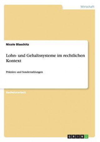 Könyv Lohn- und Gehaltssysteme im rechtlichen Kontext Nicole Blaschitz