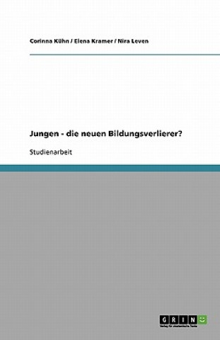 Könyv Sind Jungen die neuen Bildungsverlierer? Corinna Kühn