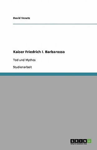 Buch Kaiser Friedrich I. Barbarossa David Venetz