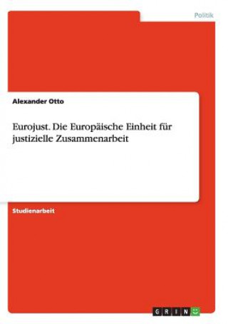 Könyv Eurojust Alexander Otto