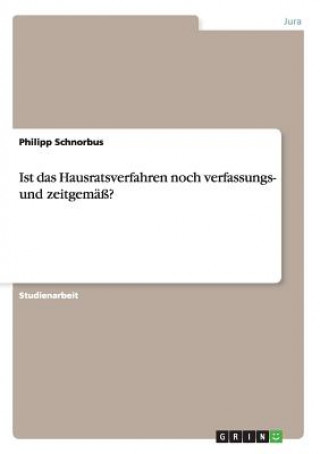 Kniha Ist das Hausratsverfahren noch verfassungs- und zeitgemass? Philipp Schnorbus
