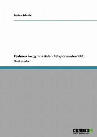 Kniha Psalmen im gymnasialen Religionsunterricht Sabine Schmid