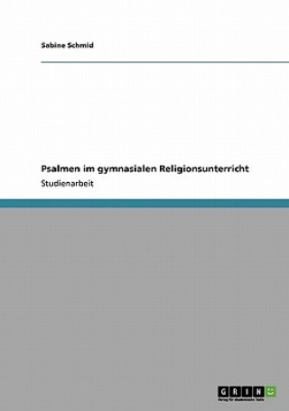 Buch Psalmen im gymnasialen Religionsunterricht Sabine Schmid