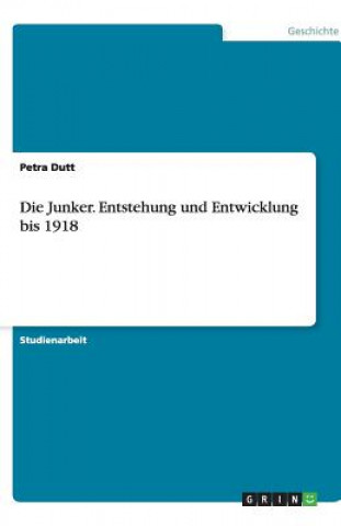 Libro Junker. Entstehung und Entwicklung bis 1918 Petra Dutt