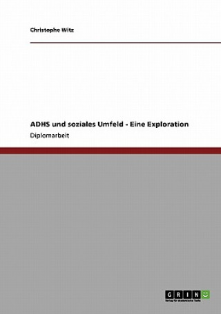 Kniha ADHS und soziales Umfeld - Eine Exploration Christophe Witz