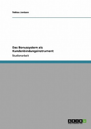 Knjiga Bonussystem als Kundenbindungsinstrument Tobias Jantzen