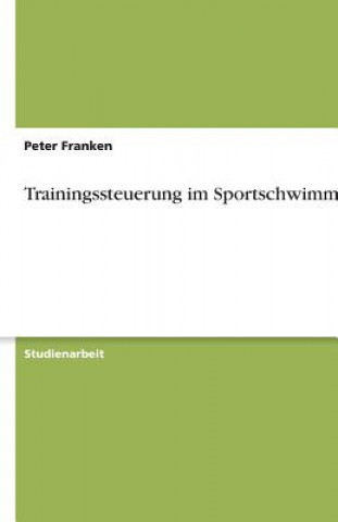 Kniha Trainingssteuerung im Sportschwimmen Peter Franken