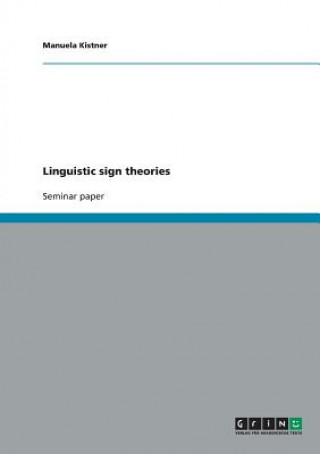 Könyv Linguistic sign theories Manuela Kistner