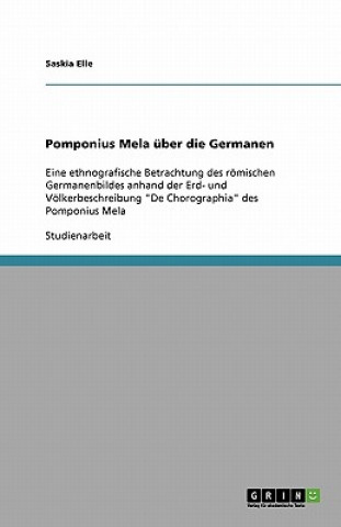 Kniha Pomponius Mela uber die Germanen Saskia Elle