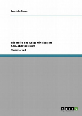 Livre Rolle des Gestandnisses im Sexualitatsdiskurs Franziska Roeder