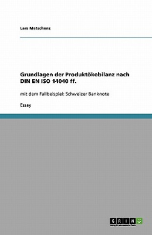 Könyv Grundlagen der Produktoekobilanz nach DIN EN ISO 14040 ff. Lars Matschenz