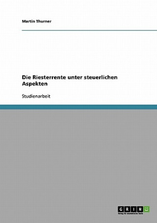 Könyv Riesterrente unter steuerlichen Aspekten Martin Thurner