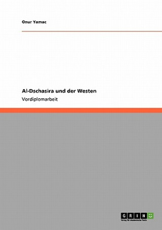 Kniha Al-Dschasira und der Westen Onur Yamac