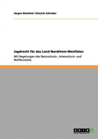 Carte Jagdrecht fur das Land Nordrhein-Westfalen J Rgen Wolsfeld