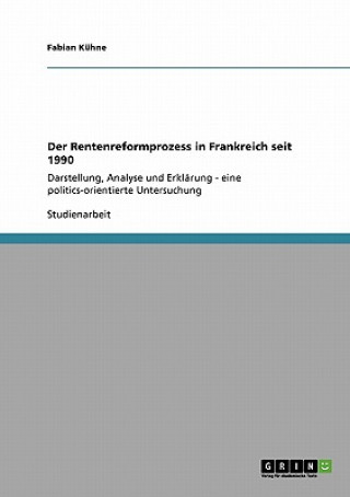 Carte Rentenreformprozess in Frankreich seit 1990 Fabian Kühne