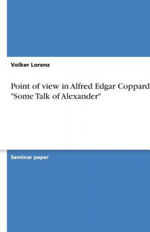 Carte Point of View in Alfred Edgar Coppard's Some Talk of Alexander Volker Lorenz