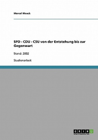 Libro SPD - CDU - CSU von der Entstehung bis zur Gegenwart Marcel Maack