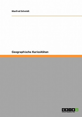 Книга Geographische Kuriositaten Manfred Schmidt