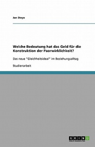 Książka Welche Bedeutung hat das Geld fur die Konstruktion der Paarwirklichkeit? Jan Stoye