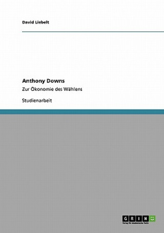 Книга Anthony Downs David Liebelt