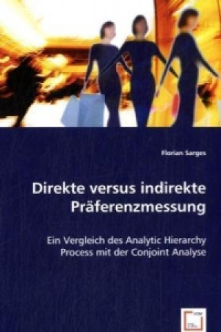 Buch Direkte versus indirekte Präferenzmessung Florian Sarges