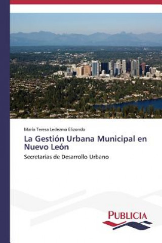 Carte Gestion Urbana Municipal en Nuevo Leon Ledezma Elizondo Maria Teresa